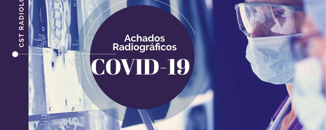 ACHADOS RADIOGRÁFICOS PARA COVID 19 (CST RADIOLOGIA)