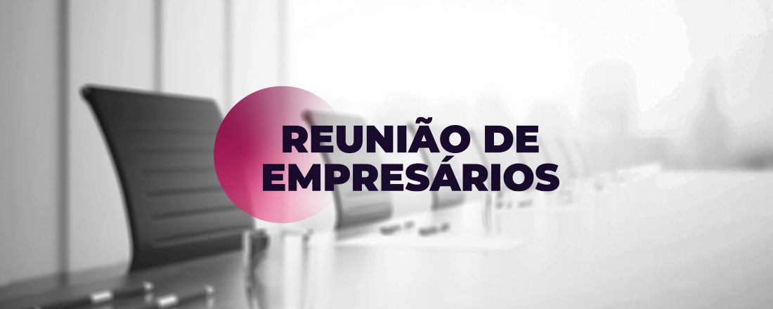 Reunião de Empresários - Curitiba