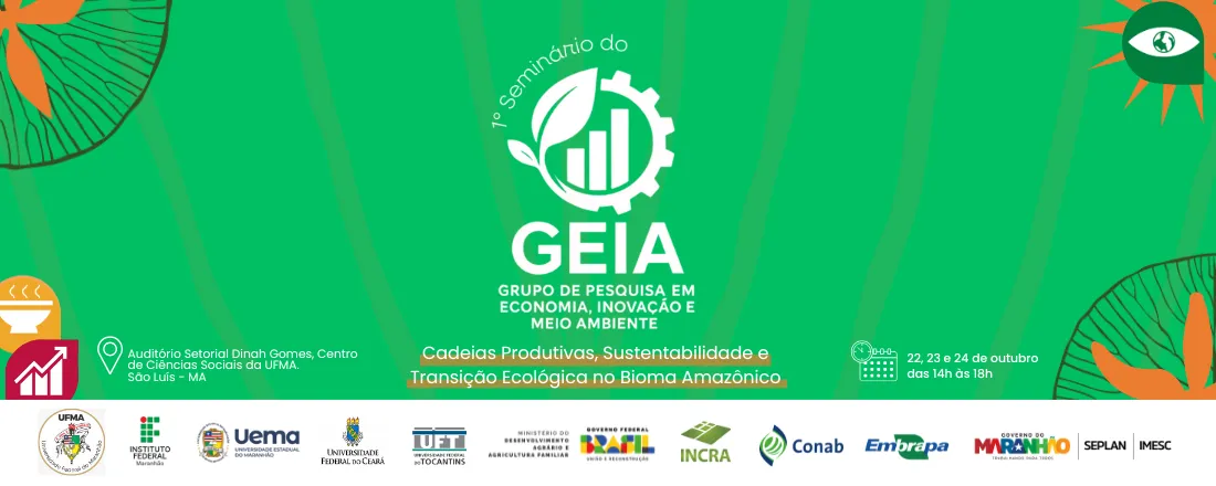 1° Seminário do Grupo de Pesquisa em Economia, Inovação e Meio Ambiente (GEIA)
