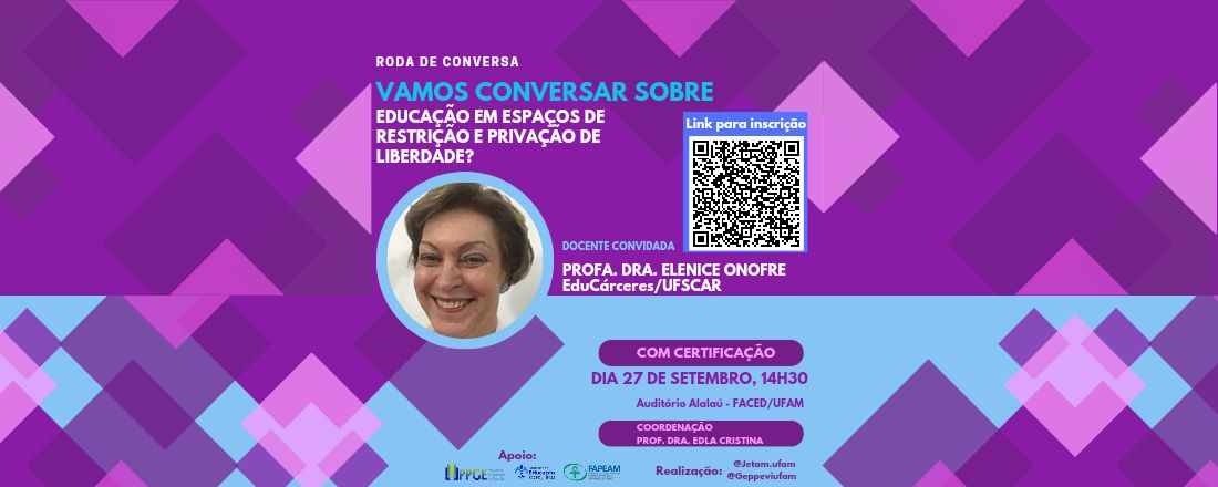 Roda de Conversa "Vamos conversar sobre Educação em Espaços de Restrição e Privação de liberdade?"