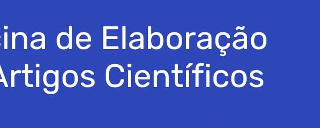 Oficina de Elaboração de Artigos Científicos