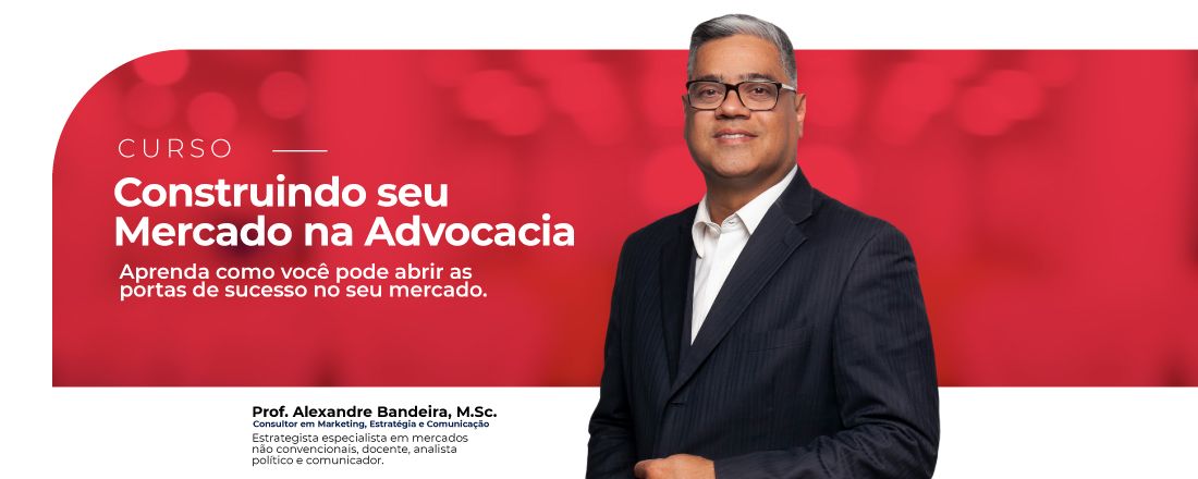 Construindo seu mercado de sucesso na Advocacia