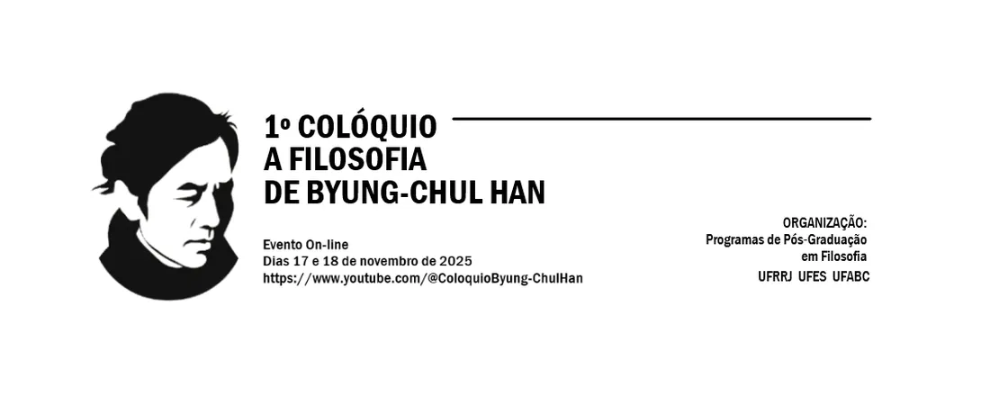 1º Colóquio A Filosofia de Byung-Chul Han