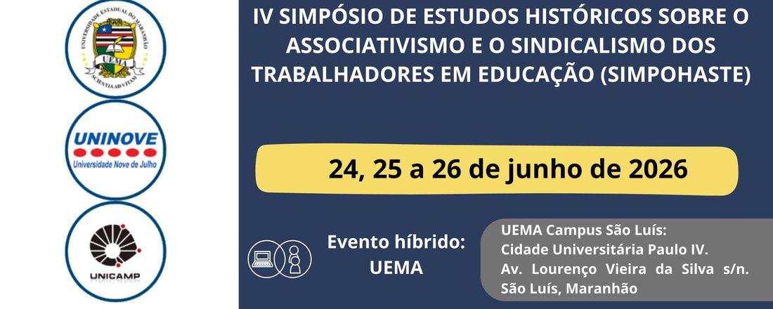 IV Simpósio de Estudos Históricos sobre o Associativismo e o Sindicalismo dos Trabalhadores em Educação (SIMPOHASTE) – Universidade, ação coletiva e organização sindical: historicidade, lutas e resistências no ensino superior
