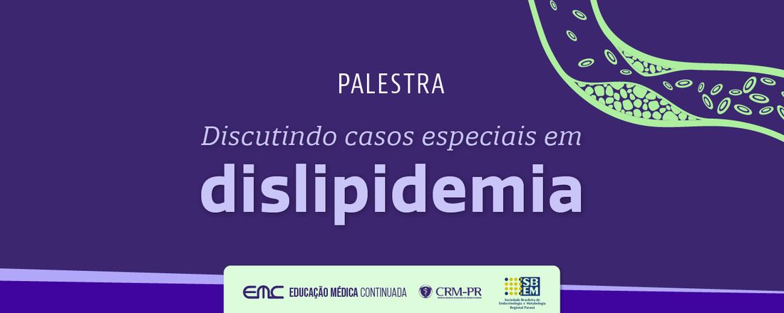 Discutindo Casos Especiais em Dislipidemia