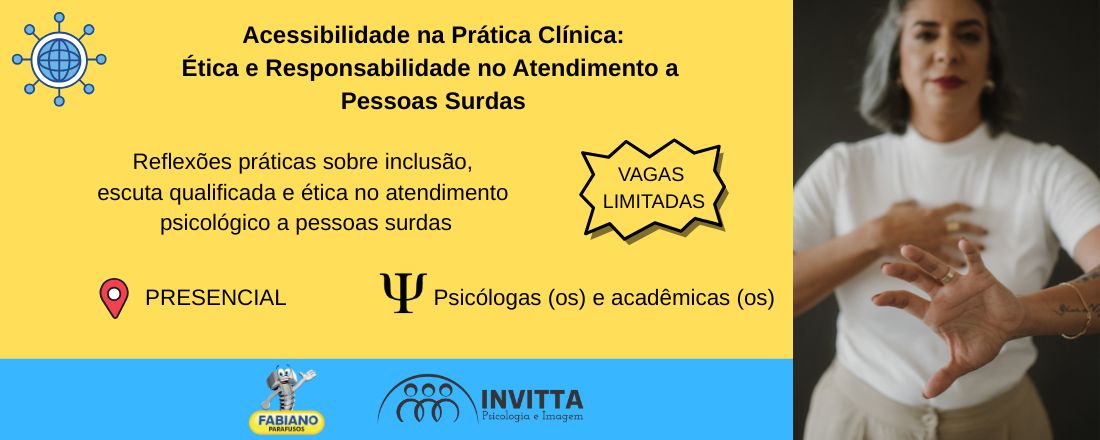 Acessibilidade na Prática Clínica: Ética e Responsabilidade na Atendimento a pessoas Surdas