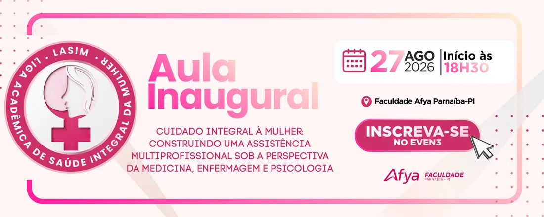 CUIDADO INTEGRAL À MULHER: CONSTRUINDO UMA ASSISTÊNCIA MULTIPROFISSIONAL SOB A PERSPECTIVA DA MEDICINA, ENFERMAGEM E PSICOLOGIA