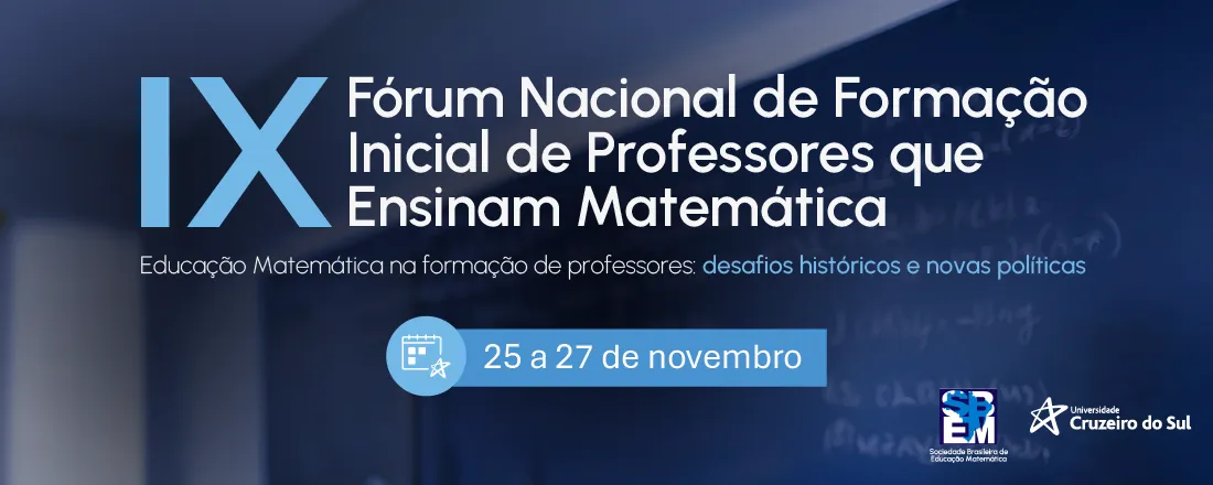 IX Fórum Nacional de Formação Inicial de Professores que Ensinam Matemática (FPMat)