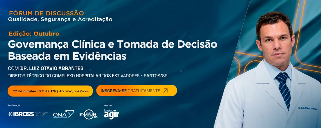 Fórum IBROSS, ONA e IES - Governança Clínica e Tomada de Decisão Baseada em Evidências