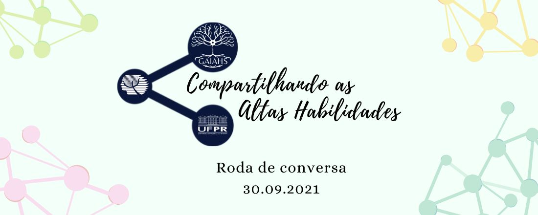 Roda de conversa - Compartilhando as Altas Habilidades: diálogos e troca de experiências