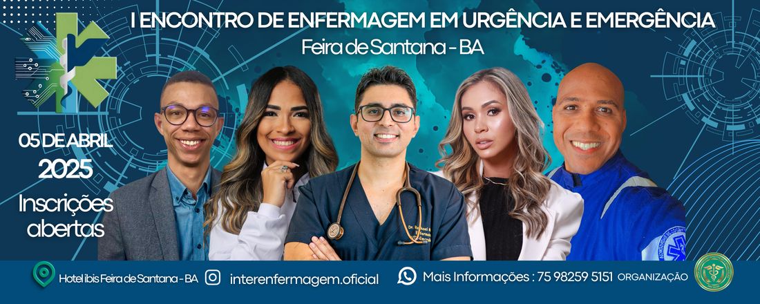 I ENCONTRO DE ENFERMAGEM EM URGÊNCIA E EMERGÊNCIA DE FEIRA DE SANTANA - BA