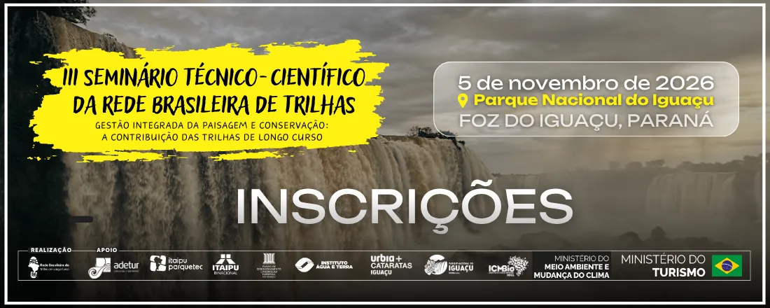 3° Seminário Técnico Científico da Rede Brasileira de Trilhas
