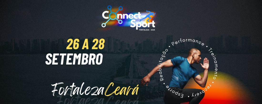 CONNECT SPORT 2025 EDIÇÃO FORTALEZA