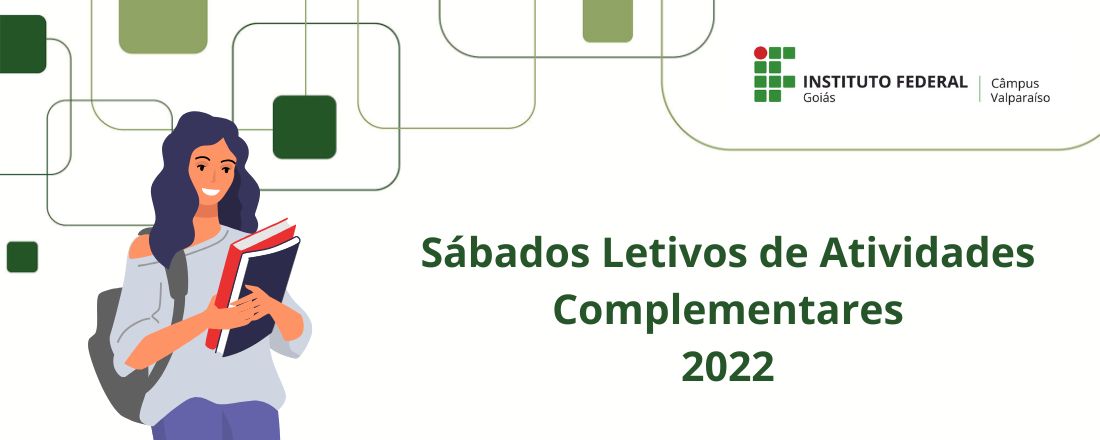 Sábados Letivos de Atividades Complementares 2022 - IFG Câmpus Valparaíso