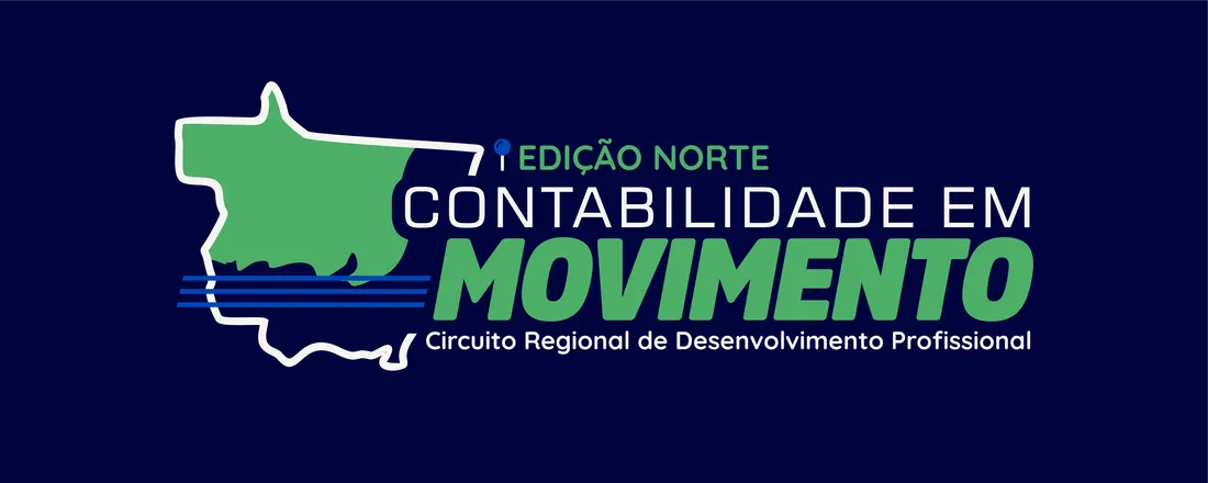 CONTABILIDADE EM MOVIMENTO - Circuito Regional de Desenvolvimento Profissional - Edição Norte
