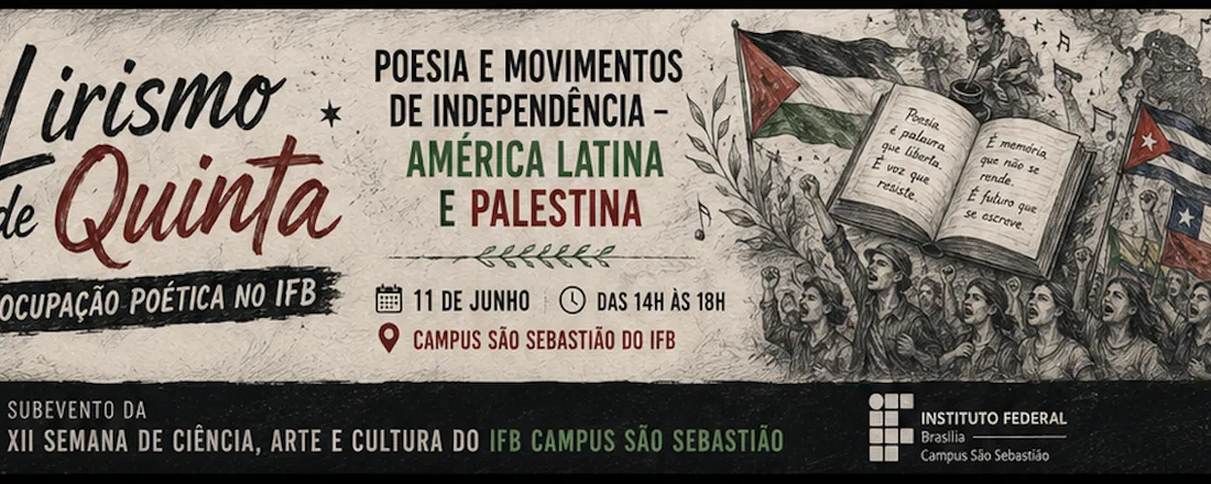 Lirismo de Quinta – Ocupação Poética no IFB – Poesia e movimentos de independência – América Latina e Palestina