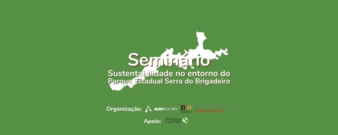 1º Seminário: Sustentabilidade no entorno do Parque Estadual da Serra do Brigadeiro