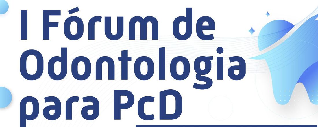 I Fórum de Odontologia para PcD