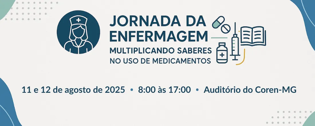 Jornada da Enfermagem - Multiplicando Saberes no uso de Medicamentos