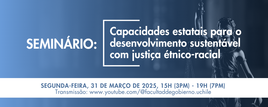 Seminário: Capacidades estatais para o desenvolvimento sustentável com justiça étnico-racial