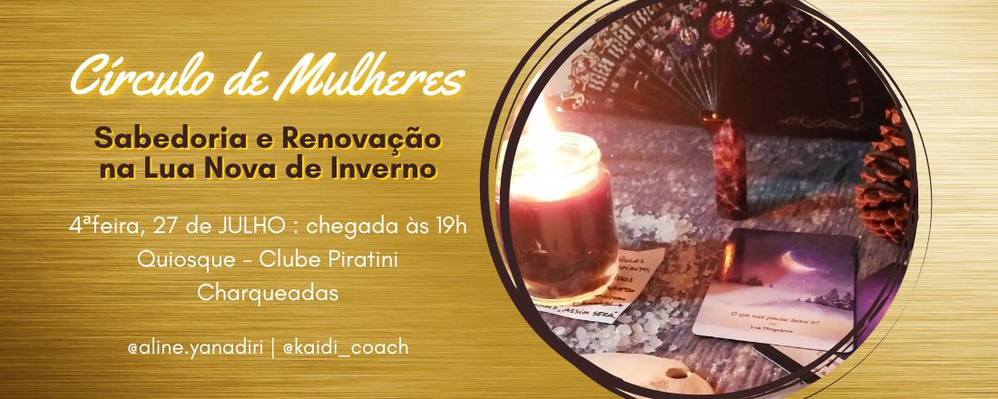 Círculo de Mulheres : Lua Nova de Inverno