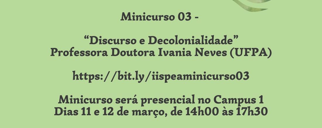 “Discurso e Decolonialidade” - Profa. Dra. Ivania Neves (UFPA)