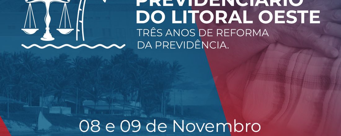 I FÓRUM DE DIREITO PREVIDENCIÁRIO DO LITORAL OESTE