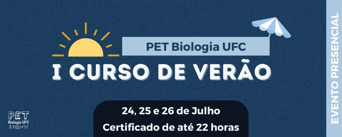 I Curso de Verão: Biologia é isso e muito mais!