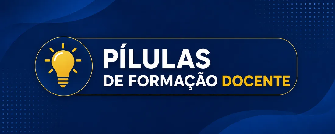 Pílulas de formação docente