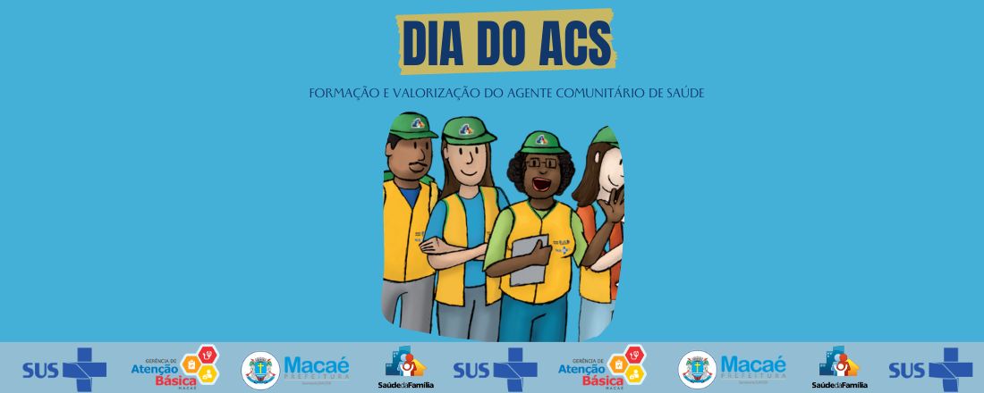 Dia do ACS: Formação e Valorização do Agente Comunitário&nbsp;de&nbsp;Saúde