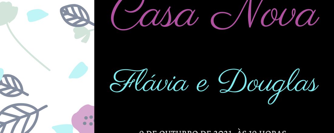 Chá de casa nova Douglas e Flávia