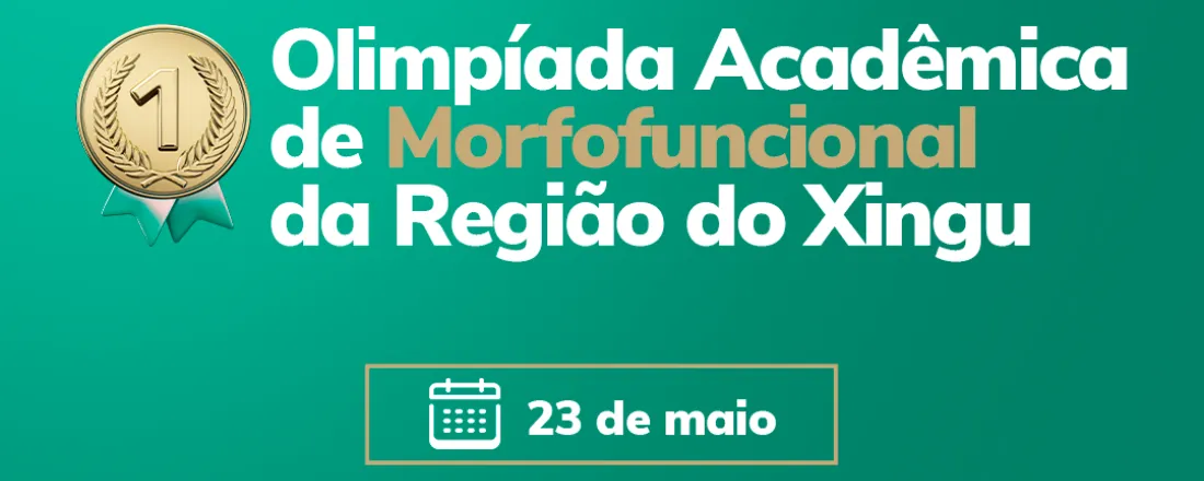 1ª Olimpiada Acadêmica de Morfofuncional da Região do Xingu