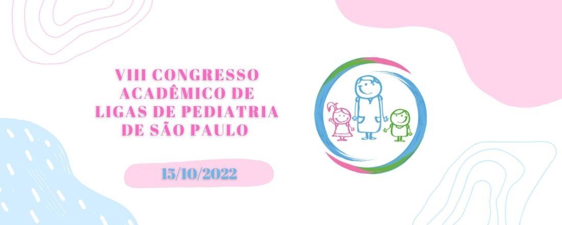 VIII Congresso Acadêmico de Ligas de Pediatria de São Paulo