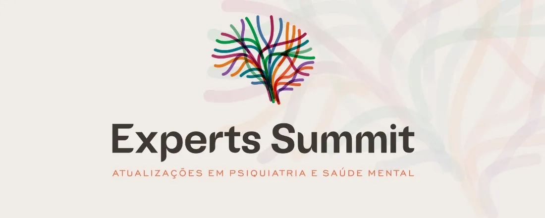Experts Summit - Atualizações em Psiquiatria e Saúde Mental