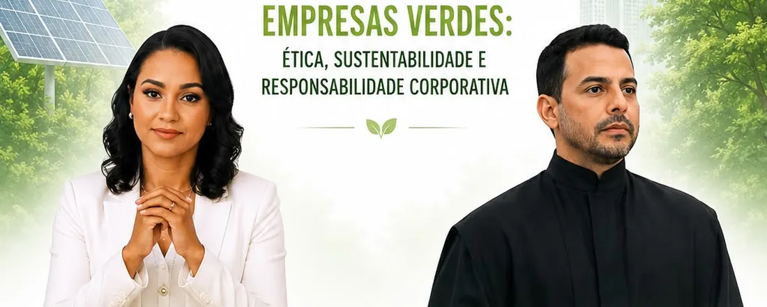 III SEMINÁRIO DE ÉTICA E RESPONSABILIDADE SOCIOAMBIENTAL E DIREITO EMPRESARIAL NO CONTEXTO DAS EMPRESAS VERDES