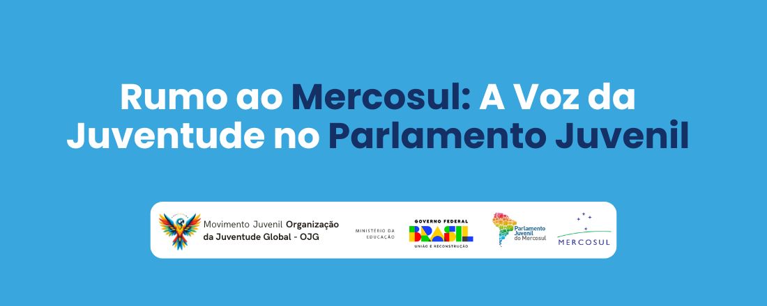 Rumo ao Mercosul: A Voz da Juventude no Parlamento Juvenil