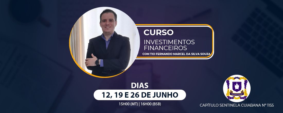 CURSO DE INVESTIMENTOS - CAP. SENTINELA CUIABANA N 1155