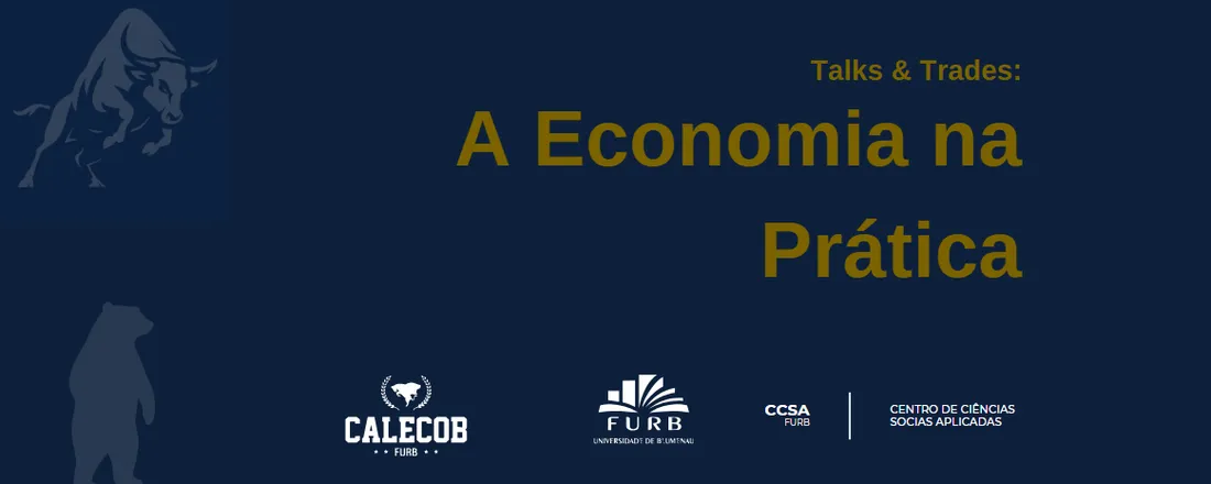 Talks & Trades: A Economia na Prática