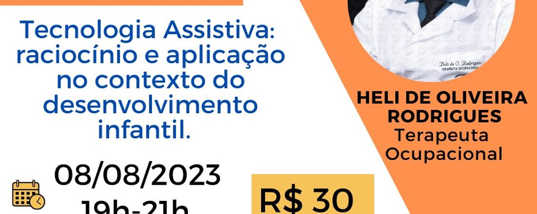 MASTERCLASS Tecnologia Assistiva: raciocínio e aplicação no contexto do desenvolvimento infantil