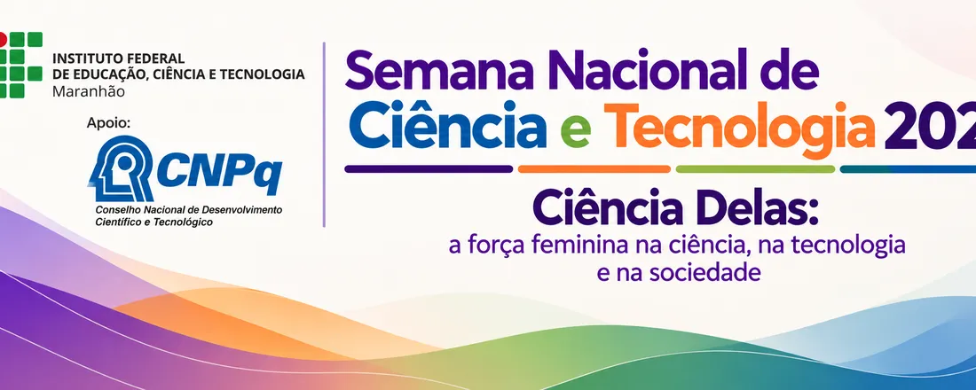 23ª Semana Nacional de Ciência e Tecnologia – IFMA Campus São Raimundo das Mangabeiras