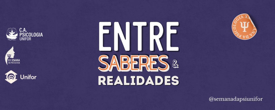 XX Semana da Psicologia — Entre saberes e realidades