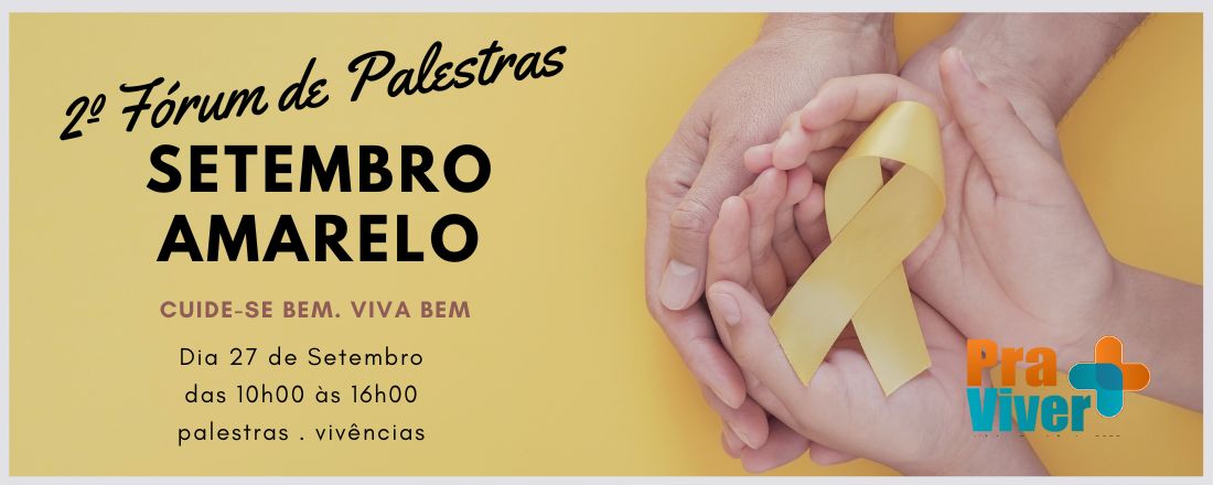 SETEMBRO AMARELO - Cuide-se bem. Viva bem.