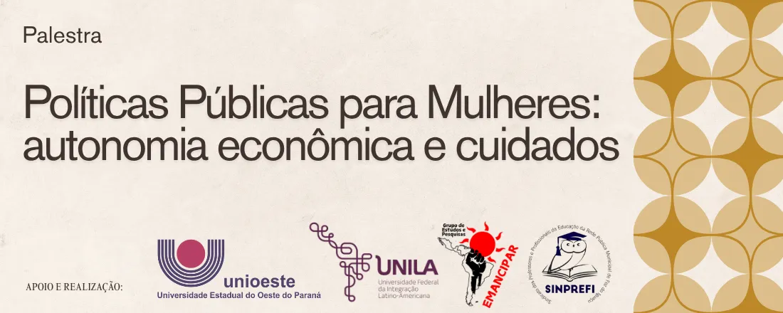 Políticas Públicas para Mulheres: autonomia econômica e cuidados