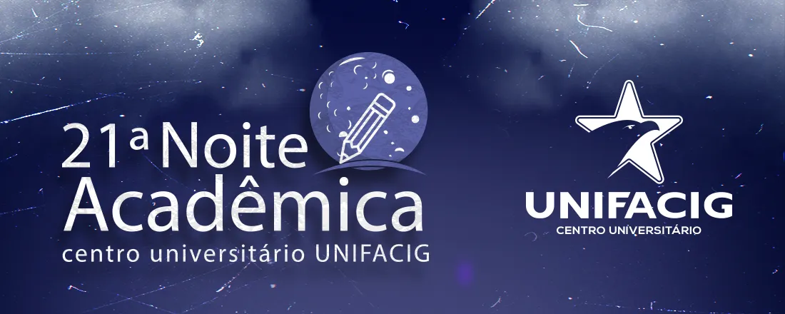21ª Noite Acadêmica UNIFACIG 2026