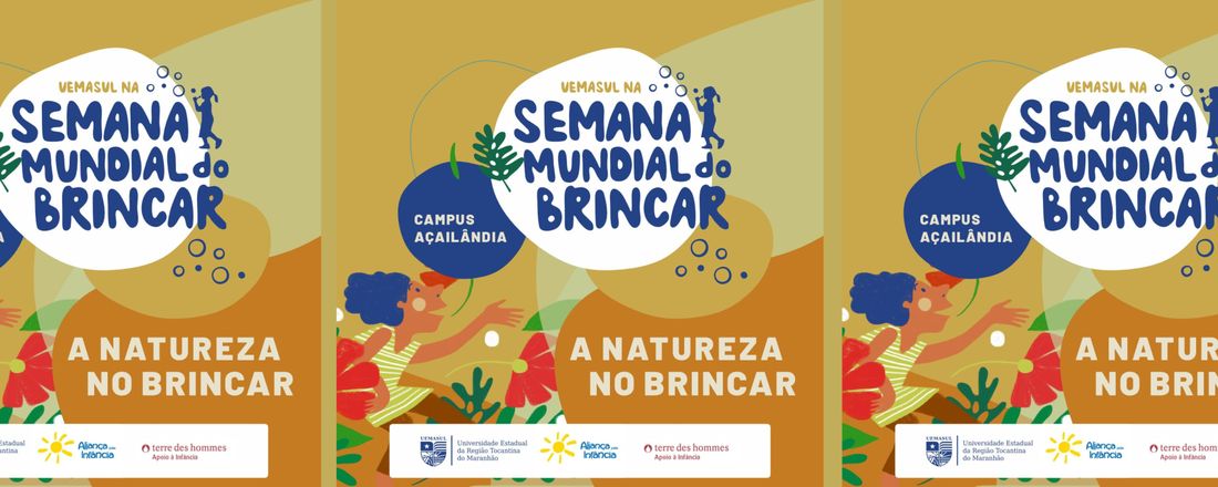 II Semana Mundial do Brincar: a natureza no brincar. Comemoração pelo Dia do Pedagogo e Dia do Profissional de Letras