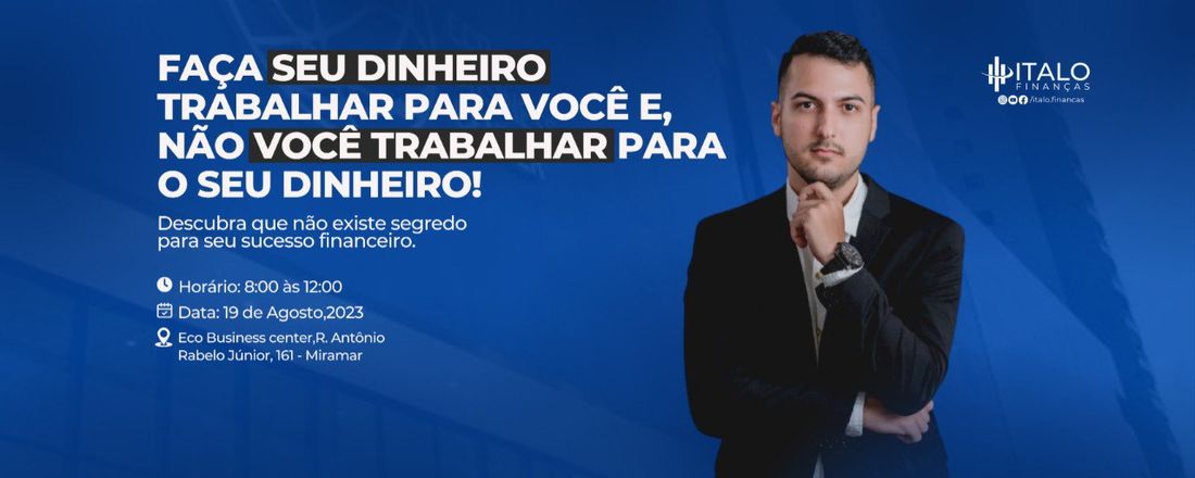 Faça seu dinheiro trabalhar para você e não você trabalhar para ele