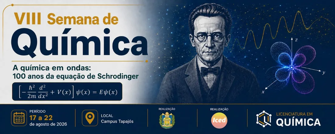 VIII Semana de Química: "A Química em Ondas - 100 anos da equação de Schrödinger""