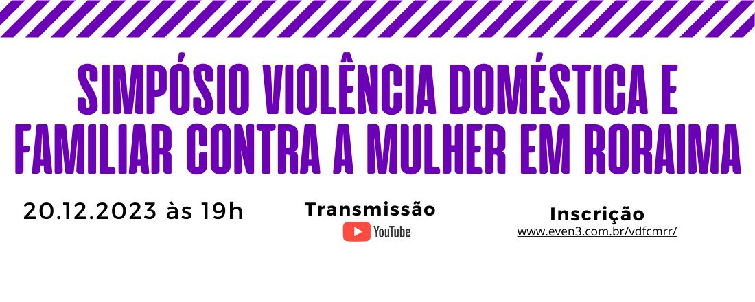 Simpósio sobre a violência doméstica contra a mulher em Roraima