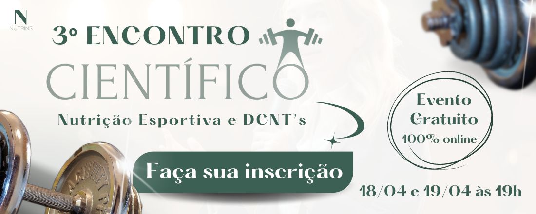 3º Encontro Científico - Nutrição Esportiva e DCNT's