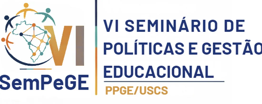 VI SEMINÁRIO DE POLÍTICAS E GESTÃO EDUCACIONAL DO PPGE/USCS - GOVERNANÇA, PLANEJAMENTO E AVALIAÇÃO EDUCACIONAL: DESAFIOS PARA A GESTÃO PÚBLICA E A EQUIDADE TERRITORIAL
